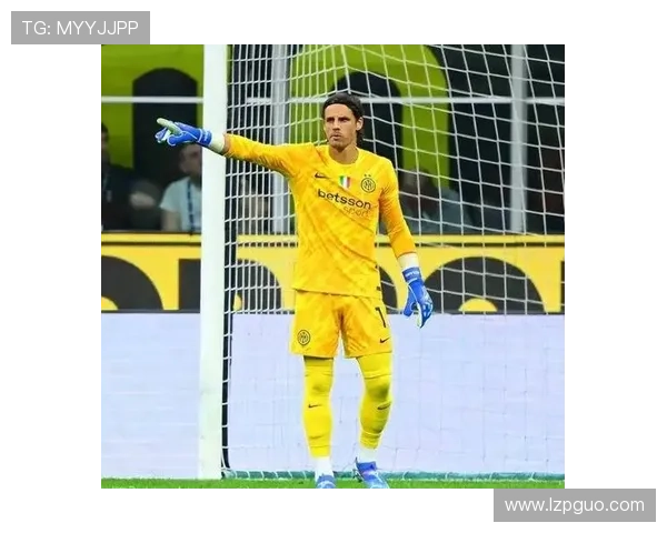 国米门将索默表现不佳成球队隐患本赛季屡次失误引发担忧